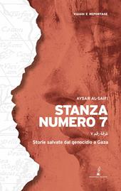 Stanza numero 7. Storie salvate dal genocidio palestinese