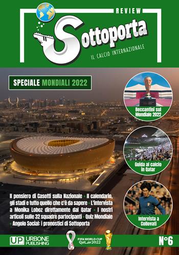 Sottoporta review. Il calcio internazionale. Vol. 6  - Libro Gianluca Iuorio Urbone Publishing 2022 | Libraccio.it