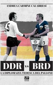 DDR vs BRD. La diplomazia tedesca nel pallone