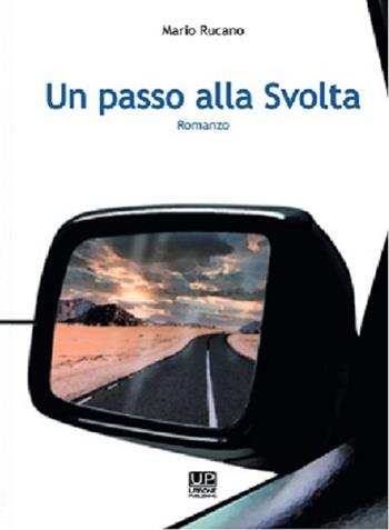 Un passo alla svolta - Mario Rucano - Libro Gianluca Iuorio Urbone Publishing 2025 | Libraccio.it