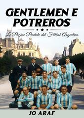 Gentlemen e potreros. Le pagine perdute del futbal argentino