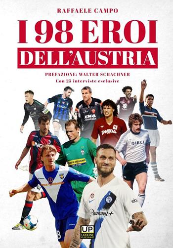 I 98 eroi dell'Austria - Raffaele Campo - Libro Gianluca Iuorio Urbone Publishing 2026 | Libraccio.it