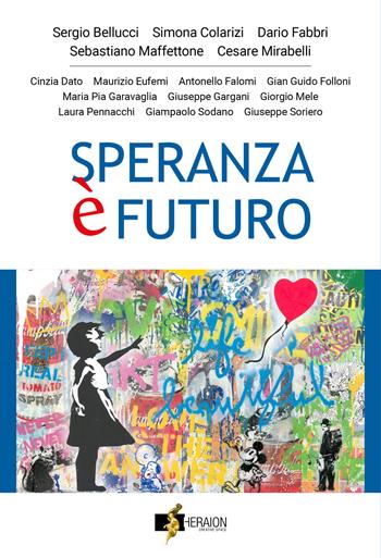 Speranza è futuro  - Libro Heraion Creative Space 2025 | Libraccio.it