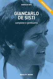 Giancarlo De Sisti. Campione e gentiluomo. Nuova ediz.