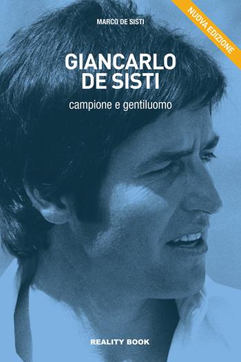 Giancarlo De Sisti. Campione e gentiluomo. Nuova ediz. - Marco De Sisti - Libro Reality Book 2022, Controluce | Libraccio.it