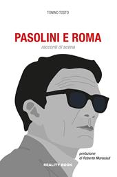 Pasolini e Roma. Racconti di scena