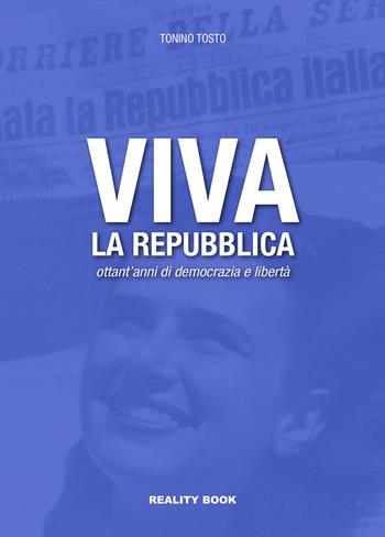 Viva la Repubblica - Tonino Tosto - Libro Reality Book 2026, Reference | Libraccio.it