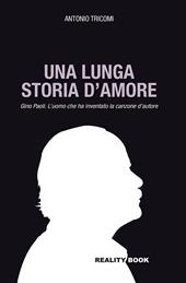 Una lunga storia d'amore. Gino Paoli. L'uomo che ha inventato la canzone d'autore