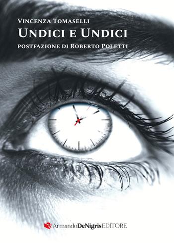 Undici e undici - Vincenza Tomaselli - Libro De Nigris 2025 | Libraccio.it