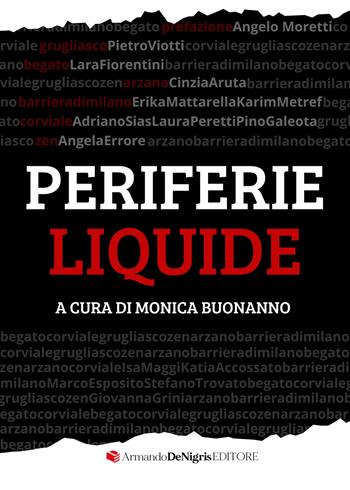 Periferie liquide  - Libro De Nigris 2024 | Libraccio.it