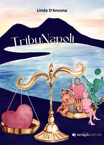 TribuNapoli - Linda D'Ancona - Libro De Nigris 2024 | Libraccio.it