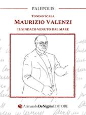 Maurizio Valenzi. Il sindaco venuto dal mare