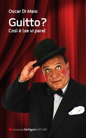 Guitto? Così è se vi pare