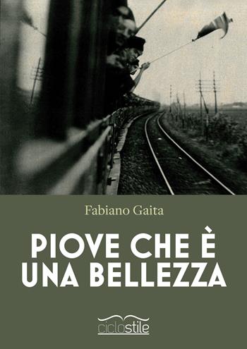 Piove che è una bellezza - Fabiano Gaita - Libro Eclettica 2022, Ciclostile | Libraccio.it