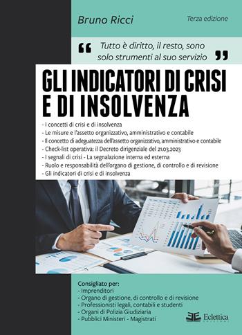 Gli indicatori di crisi e di insolvenza - Bruno Ricci - Libro Eclettica 2024, Manuali | Libraccio.it