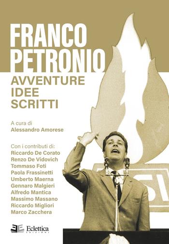 Franco Petronio. Avventure idee scritti - Alessandro Amorese - Libro Eclettica 2025, Secolo breve | Libraccio.it