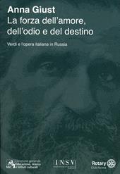 La forza dell'amore, dell'odio e del destino. Verdi e l'opera italiana in Russia