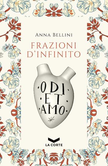 Frazioni d'infinito - Anna Bellini - Libro La Corte Editore 2026 | Libraccio.it
