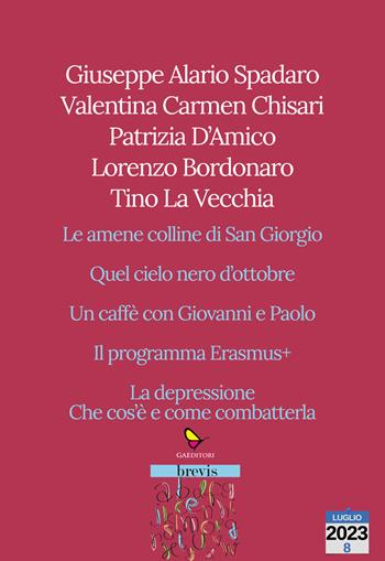 Racconti e riflessioni - Giuseppe Alario Spadaro, Valentina Carmen Chisari, Patrizia D'amico - Libro GAEditori 2023, Brevis | Libraccio.it