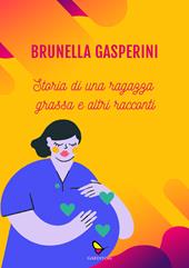 Storia di una ragazza grassa e altri racconti