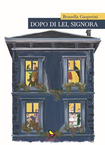 Dopo di lei, signora - Brunella Gasperini - Libro GAEditori 2024, Brunella | Libraccio.it