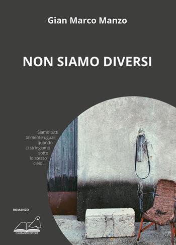 Non siamo diversi - Gian Marco Manzo - Libro Calibano 2022 | Libraccio.it