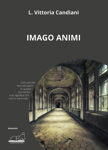Imago animi - Laura Vittoria Candiani - Libro Calibano 2022 | Libraccio.it