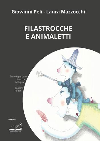 Filastrocche e animaletti - Giovanni Peli - Libro Calibano 2022 | Libraccio.it