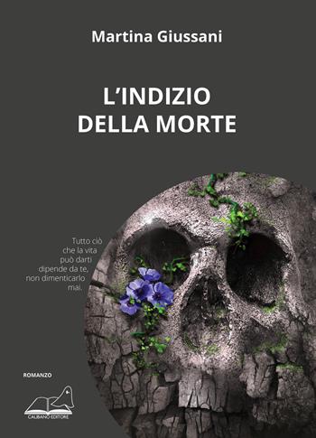 L' indizio della morte - Martina Giussani - Libro Calibano 2023 | Libraccio.it