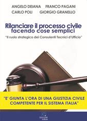 Rilanciare il processo civile facendo cose semplici. «Il ruolo strategico dei Consulenti Tecnici d'Ufficio»