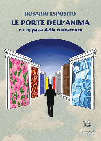 Le porte dell'anima e i 29 passi della conoscenza - Rosario Esposito - Libro Giacovelli Editore 2022 | Libraccio.it