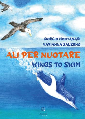 Ali per nuotare-Wings to swim. Ediz. a colori - Giorgio Montanari - Libro Giacovelli Editore 2022 | Libraccio.it