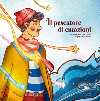 Il pescatore di emozioni - Marco Sergio Erculiani - Libro Giacovelli Editore 2023 | Libraccio.it