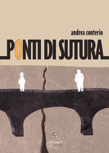 Ponti di sutura - Andrea Conterio - Libro Giacovelli Editore 2023 | Libraccio.it