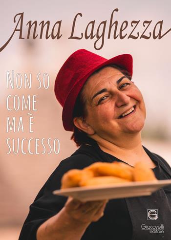 Non so come ma è successo - Anna Laghezza - Libro Giacovelli Editore 2023 | Libraccio.it