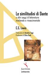 Le similitudini di Dante. E altri saggi di letteratura medievale e rinascimentale