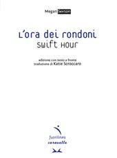 L'ora dei rondoni. Swift hour. Con testo inglese a fronte. Ediz. bilingue