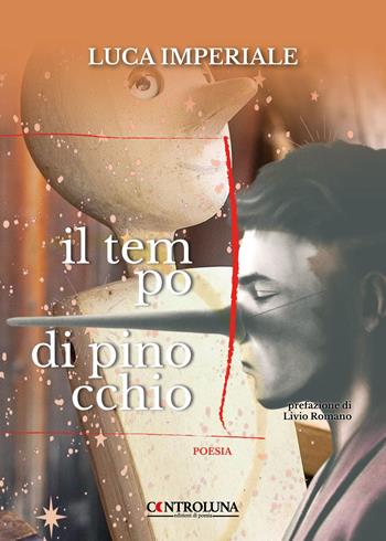 Il tempo di Pinocchio - Luca Imperiale - Libro Controluna 2022 | Libraccio.it
