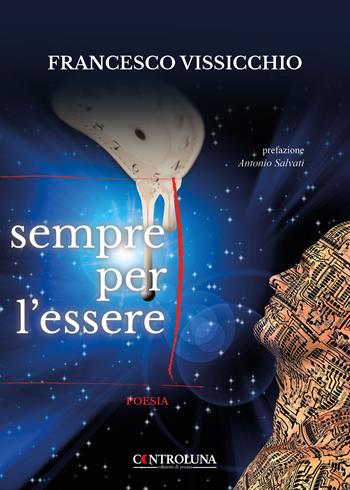 Sempre per l'essere - Francesco Vissicchio - Libro Controluna 2022 | Libraccio.it