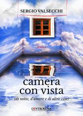 Camera con vista (di notte, d'amore e di altre cose)