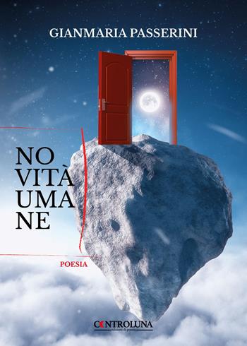 Novità umane - Gianmaria Passerini - Libro Controluna 2023 | Libraccio.it