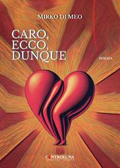 Caro, ecco, dunque