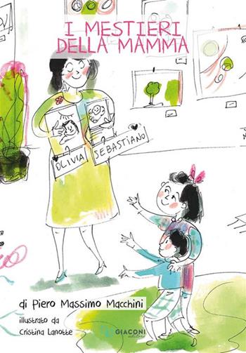 I mestieri della mamma - Piero Massimo Macchini - Libro Giaconi Editore 2023 | Libraccio.it