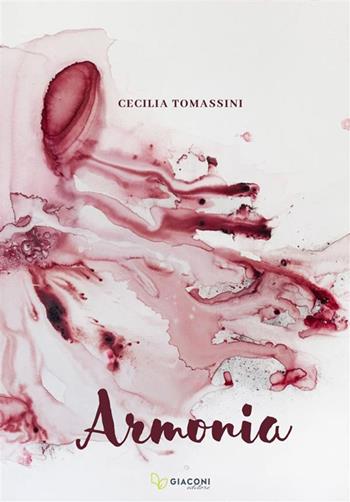 Armonia. Ediz. illustrata - Cecilia Tomassini - Libro Giaconi Editore 2023 | Libraccio.it