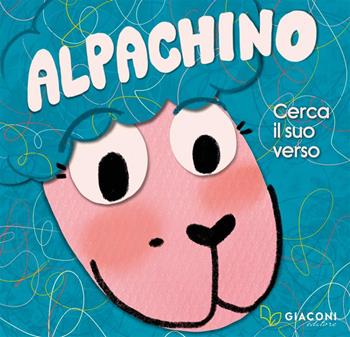 Alpachino. Cerca il suo verso - Francesca Travaglini - Libro Giaconi Editore 2024 | Libraccio.it