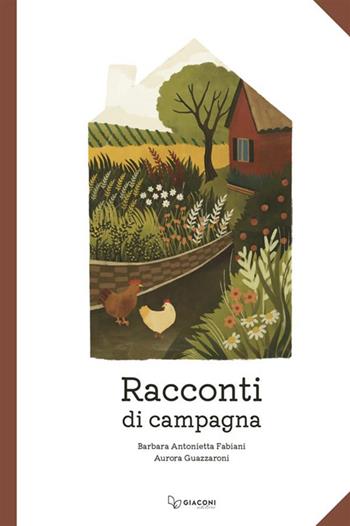 Racconti di campagna. Ediz. illustrata - Fabiani Barbara Antonietta - Libro Giaconi Editore 2024 | Libraccio.it