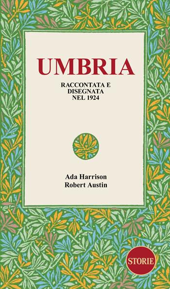 Umbria. Raccontata e disegnata nel 1924 - Ada Harrison - Libro Storie 2023, L' Italia raccontata e disegnata | Libraccio.it