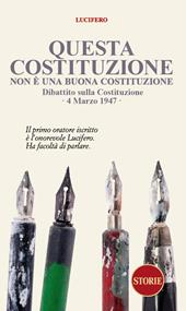 Questa Costituzione non è una buona Costituzione. Dibattito sulla Costituzione. 4 marzo 1947