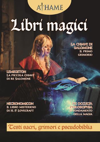 Athame. Rivista di wicca, neopaganesimo e stregoneria (2024). Vol. 7: Libri magici. Testi sacri, grimori e pseudobiblia  - Libro Phanes Publishing 2025 | Libraccio.it