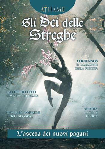 Athame. Rivista di wicca, neopaganesimo e stregoneria (2024). Vol. 5: Gli dei delle streghe. L'ascesa dei nuovi pagani  - Libro Phanes Publishing 2024 | Libraccio.it
